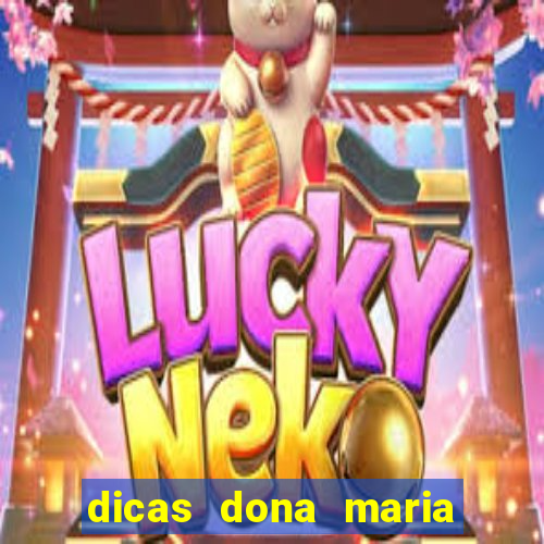 dicas dona maria jogo do bicho